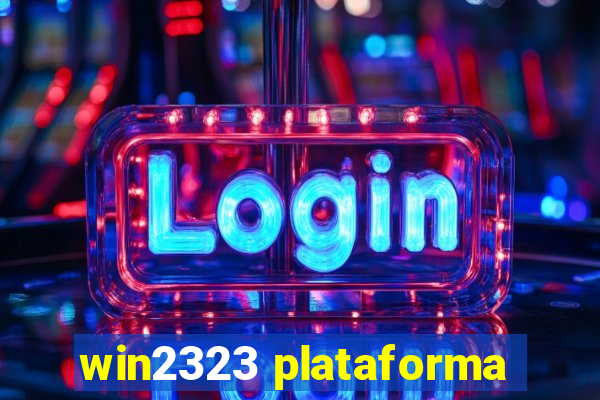 win2323 plataforma